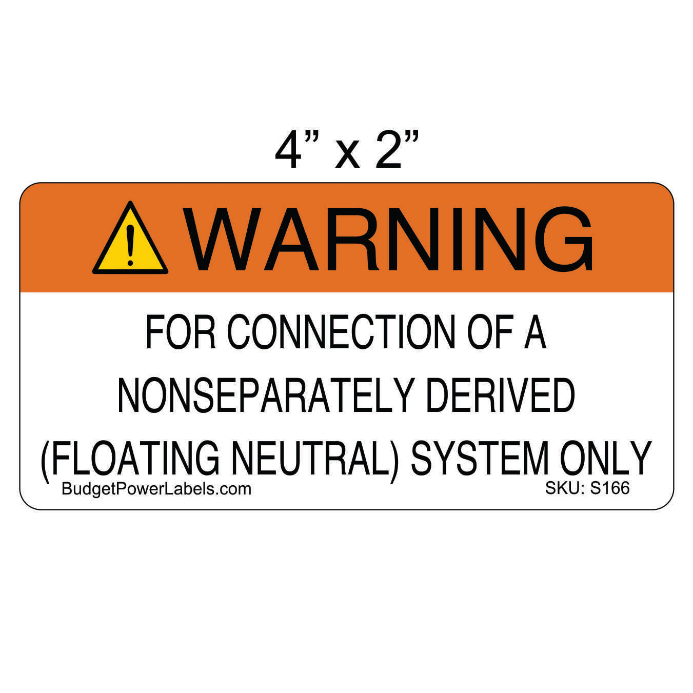 S166 - 4"x2" Nonseparately Derived Floating Neutral System Sticker