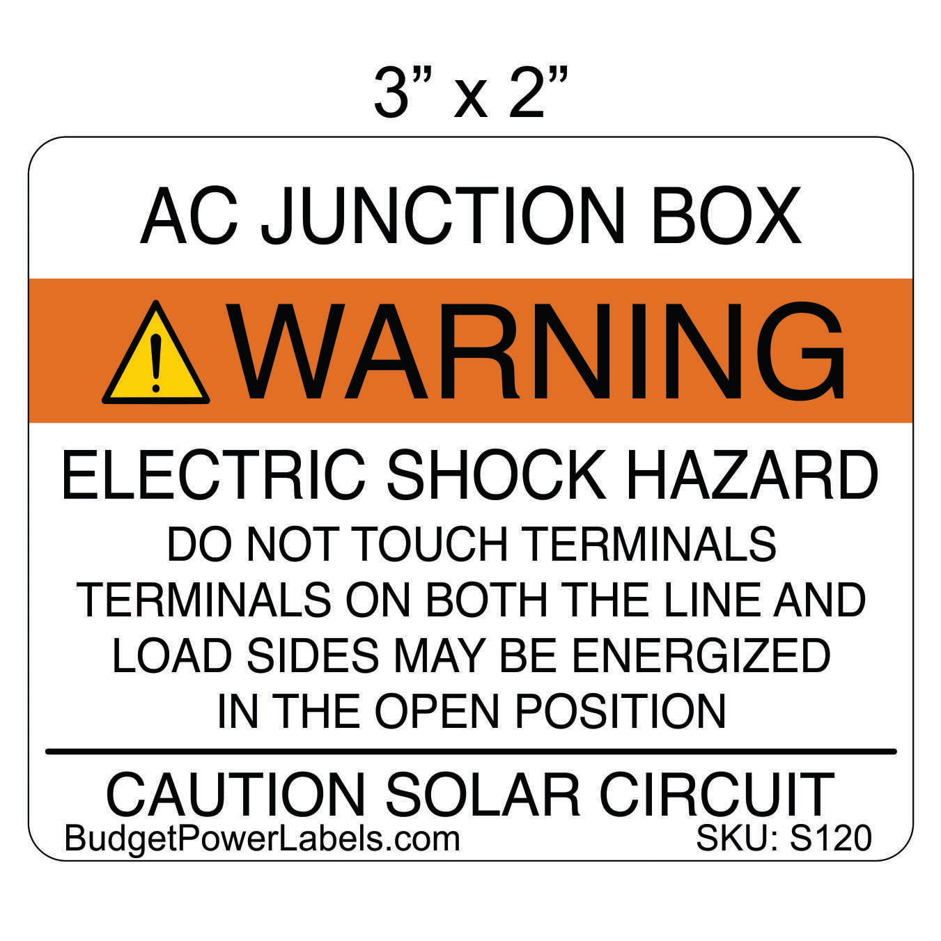 S120 - 3"x2" AC Junction Box Warning Sticker