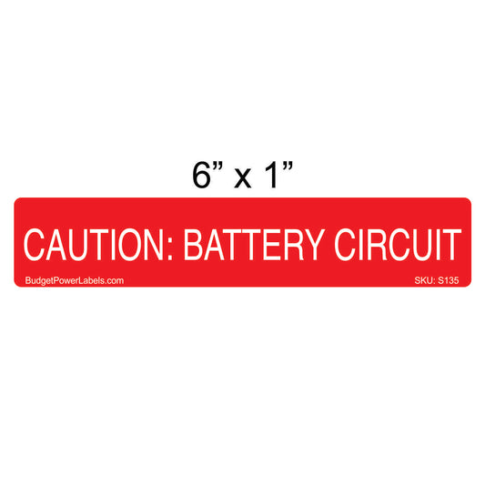 S135 - 6"x1" Caution: Battery Circuit Sticker