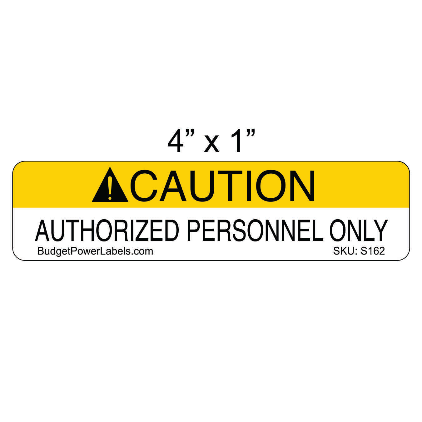 S162 - 4"x1" Caution Authorized Personnel Sticker