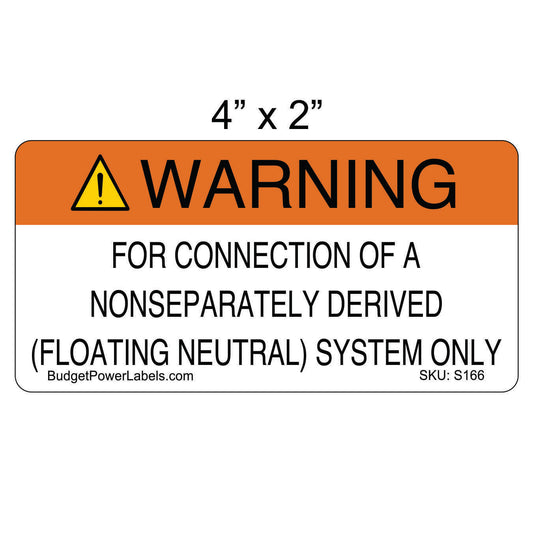 S166 - 4"x2" Nonseparately Derived Floating Neutral System Sticker