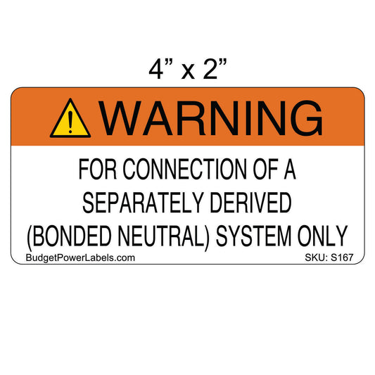 S167 - 4"x2" Nonseparately Derived  Bonded Neutral System Sticker